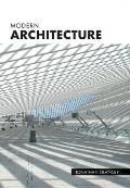 Modern Architecture The Structures that Shaped the Modern World