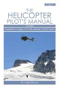 Helicopter Pilot's Manual: Mountain Flying and Advanced Techniques Volume 3