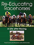 Re-Educating Racehorses: A Life After Racing