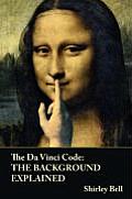 The Da Vinci Code: The Background Explained