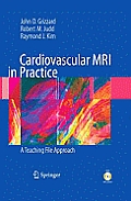 Cardiovascular MRI in Practice: A Teaching File Approach [With DVD]