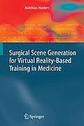Surgical Scene Generation for Virtual Reality-Based Training in Medicine