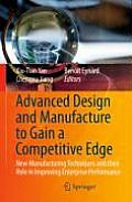 Advanced Design and Manufacture to Gain a Competitive Edge: New Manufacturing Techniques and Their Role in Improving Enterprise Performance