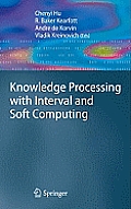 Knowledge Processing with Interval and Soft Computing