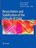 Resuscitation and Stabilization of the Critically Ill Child