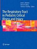 The Respiratory Tract in Pediatric Critical Illness and Injury