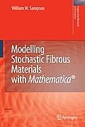 Modelling Stochastic Fibrous Materials with Mathematica(r)