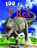 T Rex 100 Facts