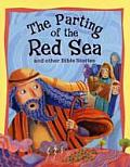 The Parting of the Red Sea and Other Bible Stories. Victoria Parker