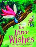 The Three Wishes and Other Stories. Edited by Belinda Gallagher