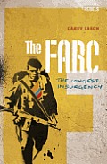 The Farc: The Longest Insurgency