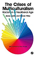 The Crises of Multiculturalism: Racism in a Neoliberal Age