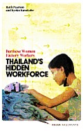 Thailand's Hidden Workforce: Burmese Migrant Women Factory Workers