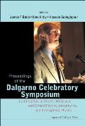 Proceedings of the Dalgarno Celebratory Symposium: Contributions to Atomic, Molecular, and Optical Physics, Astrophysics, and Atmospheric Physics