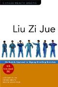 Liu Zi Jue Six Sounds Approach to Qigong Breathing Exercises With Instructional DVD