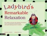 Ladybirds Remarkable Relaxation How Children & Frogs Dogs Flamingos & Dragons Can Use Yoga Relaxation to Help Deal with Stress Grief Bully