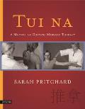 Tui Na A Manual of Chinese Massage Therapy