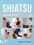 Shiatsu Theory & Practice Third Edition