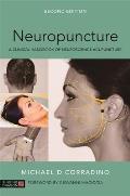 Neuropuncture: A Clinical Handbook of Neuroscience Acupuncture, Second Edition