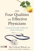 The Four Qualities of Effective Physicians: Practical Ayurvedic Wisdom for Modern Physicians