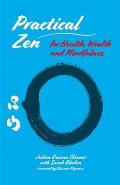 Practical Zen for Health Wealth & Mindfulness