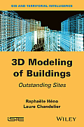 3D Modeling of Buildings: Outstanding Sites