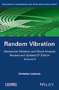 Mechanical Vibration and Shock Analysis, Volume 3, Random Vibration, 3rd Edition