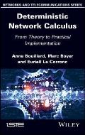Deterministic Network Calculus: From Theory to Practical Implementation