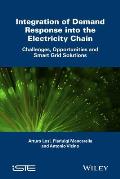 Integration of Demand Response Into the Electricity Chain: Challenges, Opportunities and Smart Grid Solutions