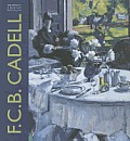 F.C.B. Cadell: The Life and Works of a Scottish Colourist 1883-1937