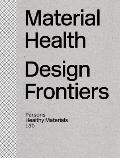 Material Health: Design Frontiers