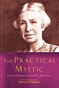 The Practical Mystic: Evelyn Underhill and Her Writings