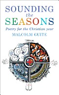 Sounding the Seasons Seventy Sonnets for the Christian Year