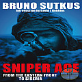 Sniper Ace From the Eastern Front to Siberia