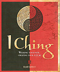 I Ching Walking Your Path Creating Your Future