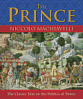 Prince Illustrated Edition The Classic Text on the Politics of Power