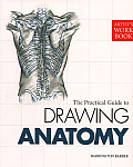 Artists Workbook The Practical Guide to Drawing Anatomy