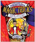 Magic Mikes Miraculous Magic Tricks Packed with Dozens of Dazzling Tricks to Learn in Simple Steps