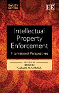 Intellectual Property Enforcement: International Perspectives