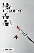 Final Testament of the Holy Bible by James Frey