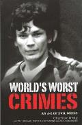 Worlds Worst Crimes An A Z of Evil Deeds