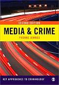 Media & Crime (Key Approaches to Criminology)