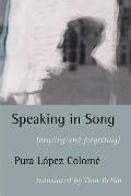 Speaking in Song: (Hearing and Forgetting)