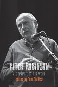 Peter Robinson - a portrait of his work