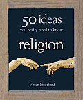 Religion 50 Ideas You Really Need to Know