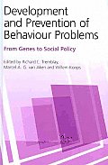 Development and Prevention of Behaviour Problems: From Genes to Social Policy