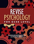Revise Psychology for GCSE Level: Aqa