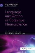 Language and Action in Cognitive Neuroscience