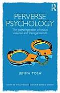 Perverse Psychology: The pathologization of sexual violence and transgenderism