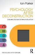 Psychology After Deconstruction: Erasure and social reconstruction